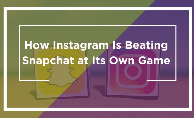 How Instagram Is Beating Snapchat at Its Own Game